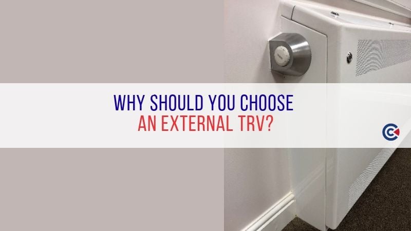 Why Should You Choose An External TRV?