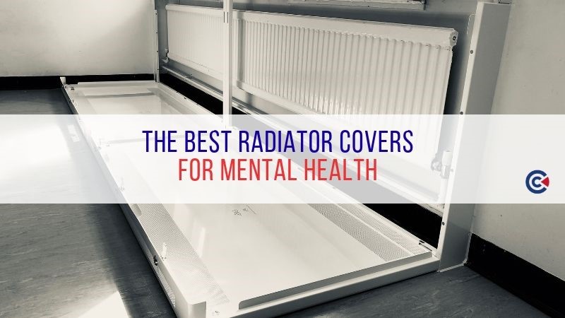 The Best Radiator Covers for Mental Health Units